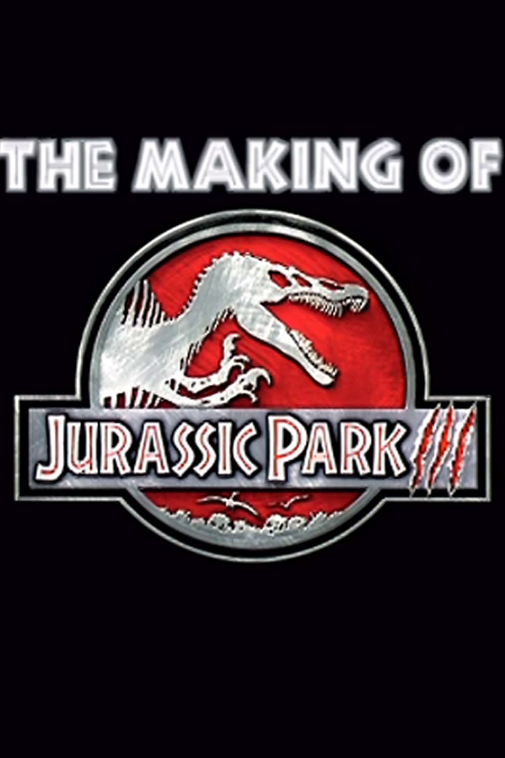 Постер The Making Of  'Jurassic Park III'